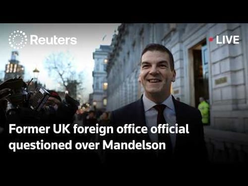 LIVE: Former UK foreign office official Olly Robbins questioned over Mandelson vetting
