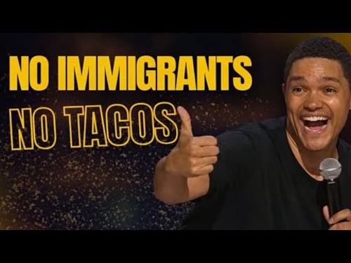 Immigration Debate with One JokeTrevor Noah’s Viral “No Immigrants No Tacos” Stand-Up Moment