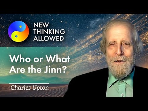 Who or What Are the Jinn with Charles Upton