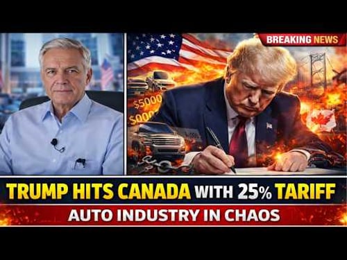 U.S.-Canada Auto Trade WAR: Trump’s 25% Tariff Hits at 6:17 AM – 500K Jobs at Risk, Retaliation