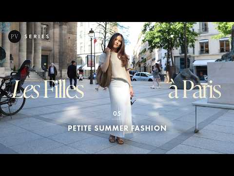 Les Filles à Paris: Elegant Petite Summer Fashion | Parisian Vibe