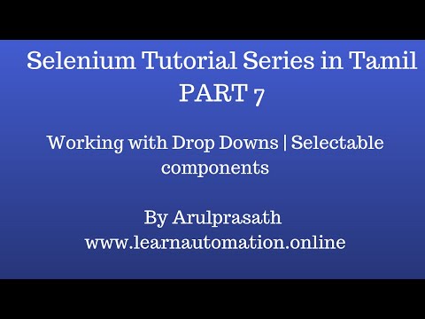 Selenium Tutorial series | Tamil | PART 7 - Working with Drop Downs | Selectable components