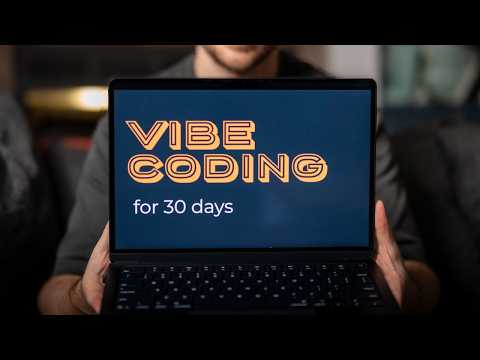 I tried vibe coding for 30 days. Here's what I learnt...