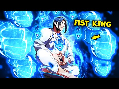 The Fist King Reborn 100x Stronger and Richer! - Manhwa Recap