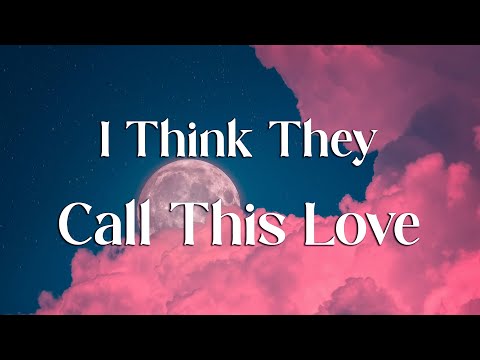 Elliot James Reay - I Think They Call This Love (Lyrics)