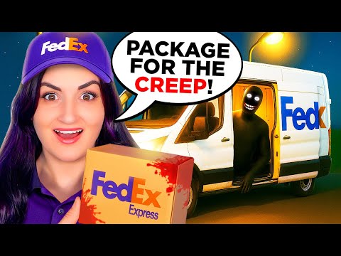 I Tried Working as an FedEx Delivery Person ...but I Only Deliver to Creeps