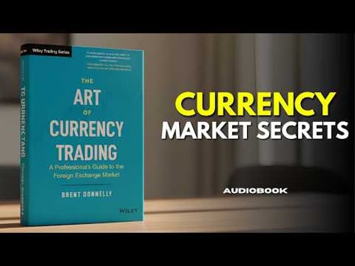The Art of Currency Trading — Master the Forex Market (Full Audiobook)