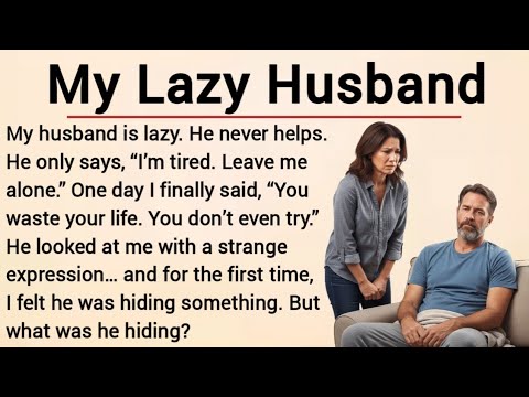 Learn English Through Story Level 3 | Graded Reader | English Story | My Lazy Husband