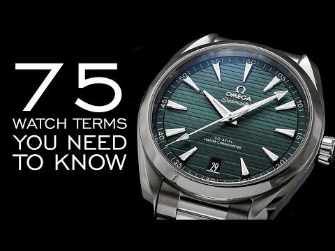 75 Watch Terms You Need to Know - A Crash Course to Watch Collecting Terminology