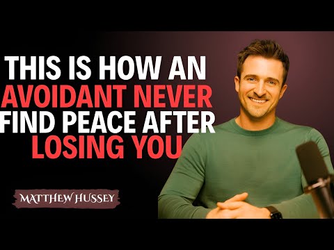 This Is How an Avoidant Never Finds Peace After Losing You || Matthew Hussey || Avoidants_Advice