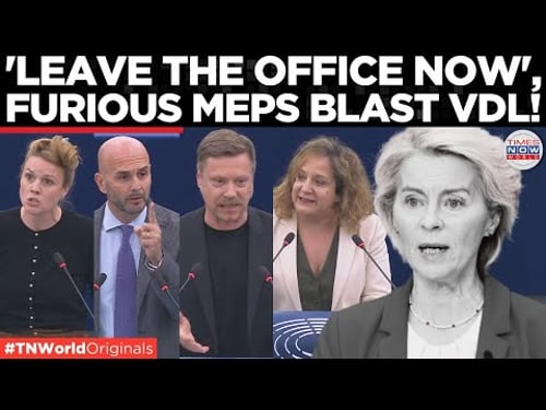 URSULA HUMILIATED: “Ursula Must Go!”, Europe’s Left and Right Unite in Rage