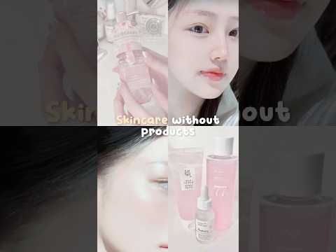 Skincare without products #aesthetic #selfcare #glassskin #skincare