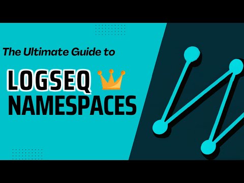 The ULTIMATE Guide to Namespaces in Logseq | Beginner to Expert