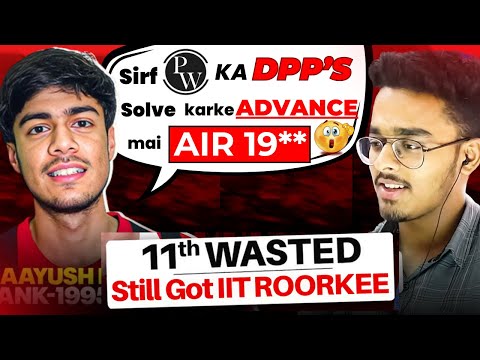Class 11th Wasted ? Still got IIT Roorkee🫡 | Is PW enough for JEE Advanced ? | IIT Motivation