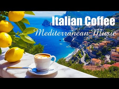 Morning Café by the Sea 🌅☕ Italian & Greek Vibes | 2+ Hours of Relaxing Mediterranean Music