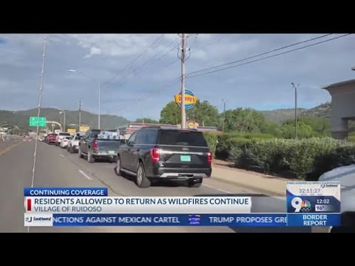 Village of Ruidoso residents allowed to return as wildfires continue