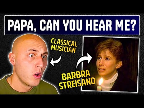 Barbra Streisand - "Papa, Can You Hear Me?" (Yentl) | classical musician reaction / analysis