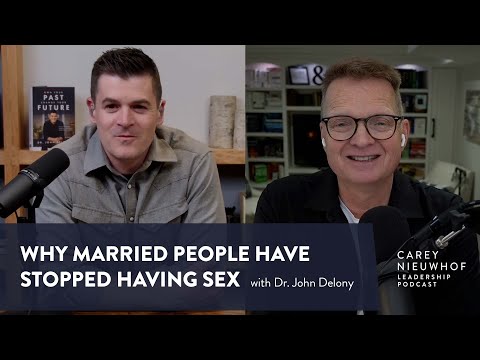 Dr. John Delony on Why Married People Have Stopped Having Sex