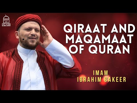 Qiraat and Maqamat of the Holy Quran | Imam Ibrahim Bakeer