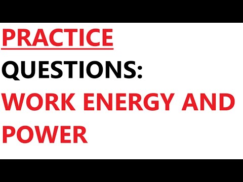 A Level Physics Revision: Work, Energy and Power Past Paper Practice Questions