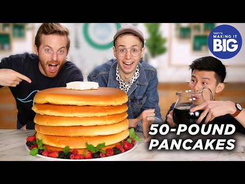 I Made Giant 50-Pound Pancakes For The Try Guys • Tasty