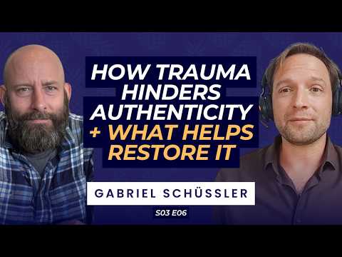 S3E6 | Understanding NARM: A New Way to Heal Complex Trauma with Gabriel Schüßler | #complextrauma