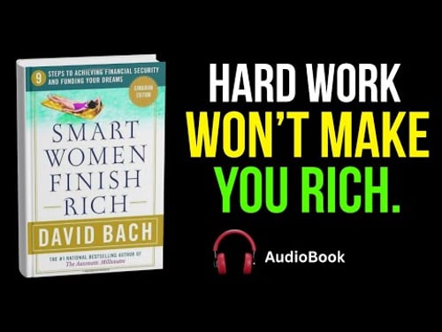 Smart Women Finish Rich — 9 Rules That Decide Your Financial Future (Full Audiobook)