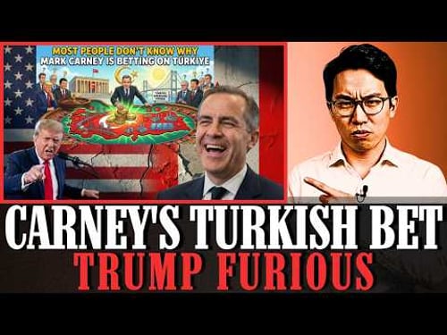 Most People Don't Know Why Mark Carney Is Betting On Türkiye