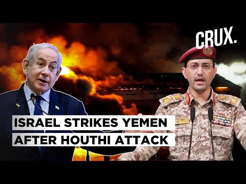 US-Israel Strike Yemen After Houthis Attack Ben Gurion Airport, Netanyahu: Gazans Will Be Moved Out