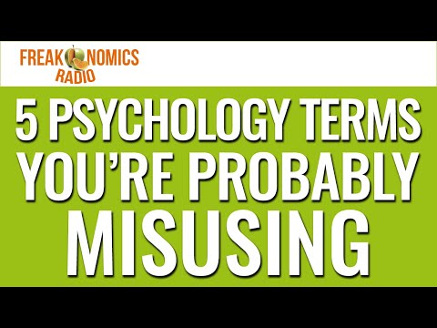 5 Psychology Terms You’re Probably Misusing (Replay) | Freakonomics Radio
