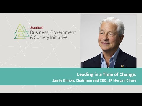Leading in a Time of Change: Jamie Dimon, Chairman and CEO, JP Morgan Chase