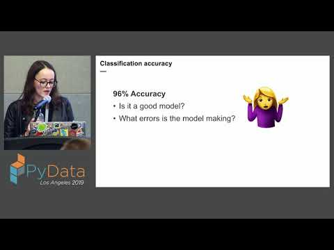 Maria Khalusova: Machine Learning Model Evaluation Metrics | PyData LA 2019