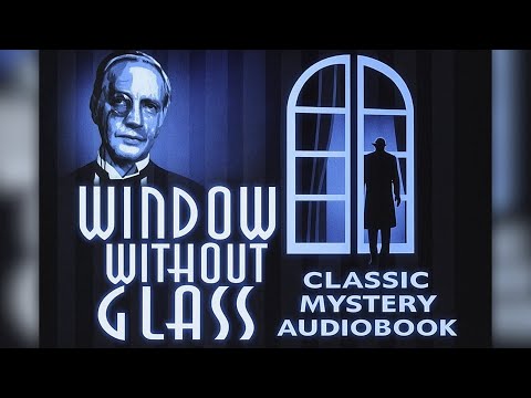 WINDOW WITHOUT GLASS | Street Music, Vanished Lamp | Classic Mystery Audiobook