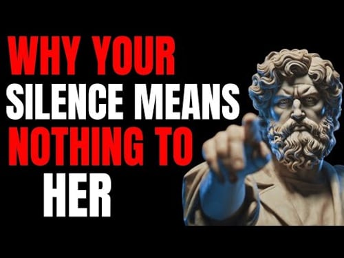 The Real Reason Your Silence Isn’t Working on Her | Stoic Think