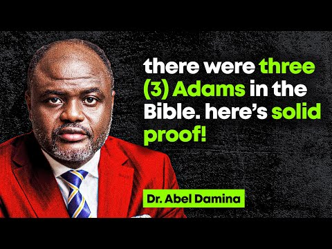The truth is; there were 3 Adams in the Bible - Abel Damina Sermons