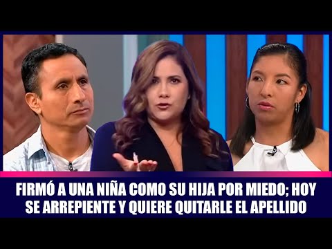 Firmó a una niña como su hija por miedo; hoy se arrepiente y quiere quitarle el apellido | Andrea