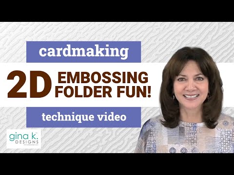 2D Embossing Folder Fun!