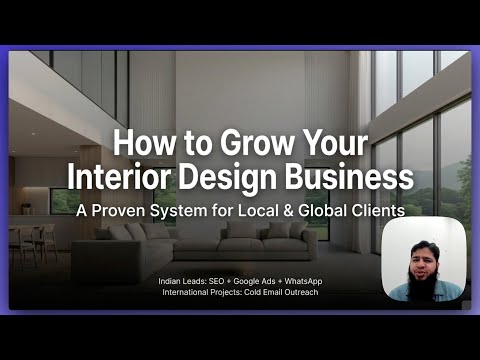 How to Grow Your Interior Design Business Locally & Globally (Step-by-Step Guide)