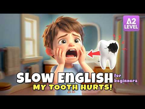 He Is Scared of the Dentist | English Listening Story Compilation for Beginners (A1–A2 Level)