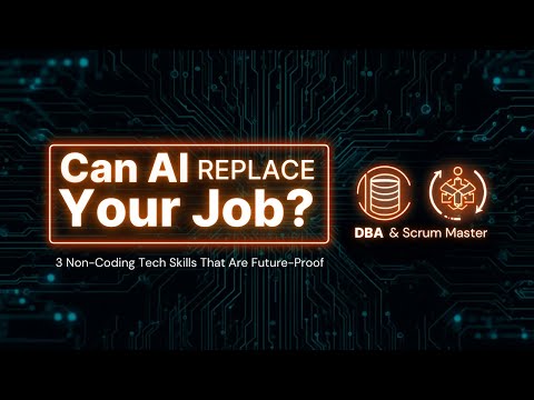 Can AI Replace Your Job? 3 Non-Coding Tech Skills That Are Future-Proof (DBA & Scrum Master)