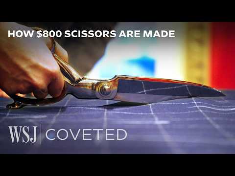 Why These $800 Scissors Still Can’t Be Made by Machines | WSJ Coveted