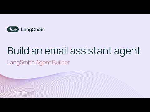 Building an Email Assistant with Langsmith Agent Builder