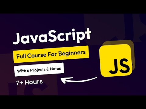 JavaScript Full Course For Beginners With JavaScript Projects Tutorial And Notes 2025