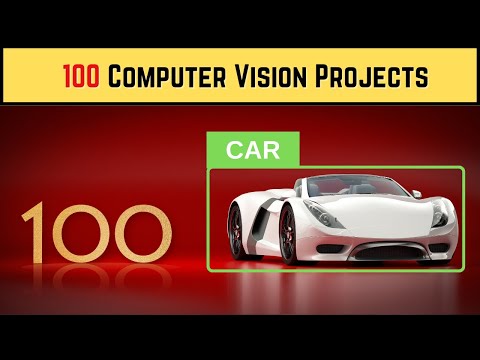 100 Computer Vision Projects for 2023