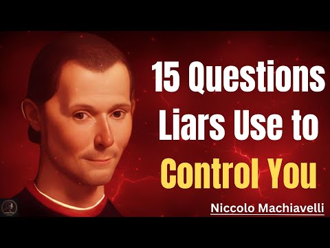 15 Questions Liars Ask to Control You – Machiavelli’s Reverse Psychology Tactics