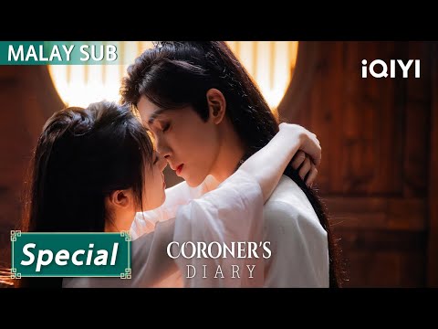 Special: Sweet Moments, Heartstrings Tugged 💖 | Coroner's Diary 朝雪录 | iQIYI Malaysia