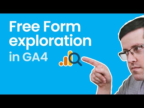 Free form exploration in Google Analytics 4