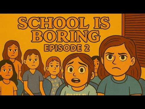School Is Boring | The Series | Season 1 | Episode 2
