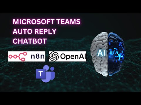 Microsoft Teams Auto Reply Chatbot using OpenAI & n8n