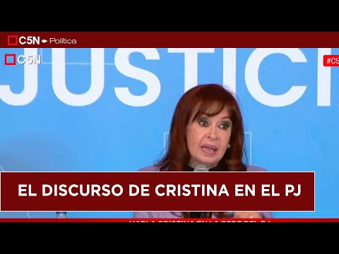 El DISCURSO de CRISTINA KIRCHNER en el PJ